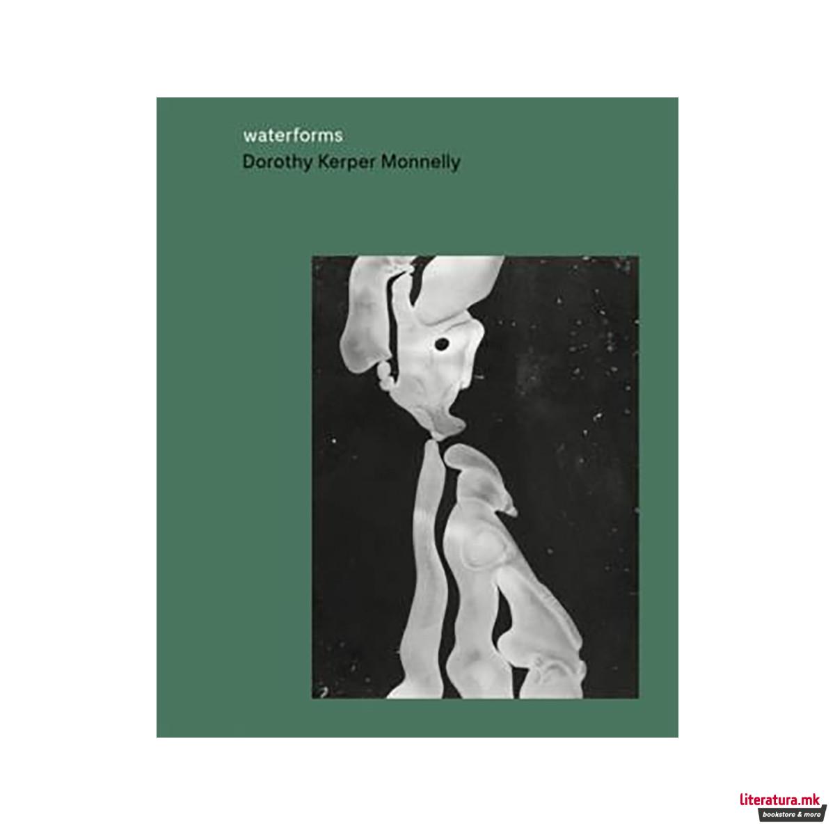 Dorothy Kerper Monnelly: Waterforms 