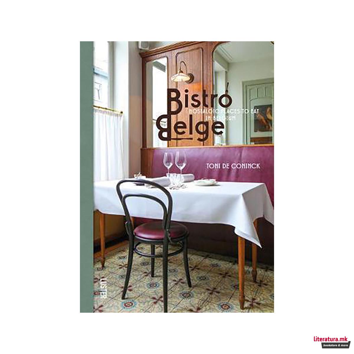 Bistro Belge : Nostalgic Places to Eat in Belgium 