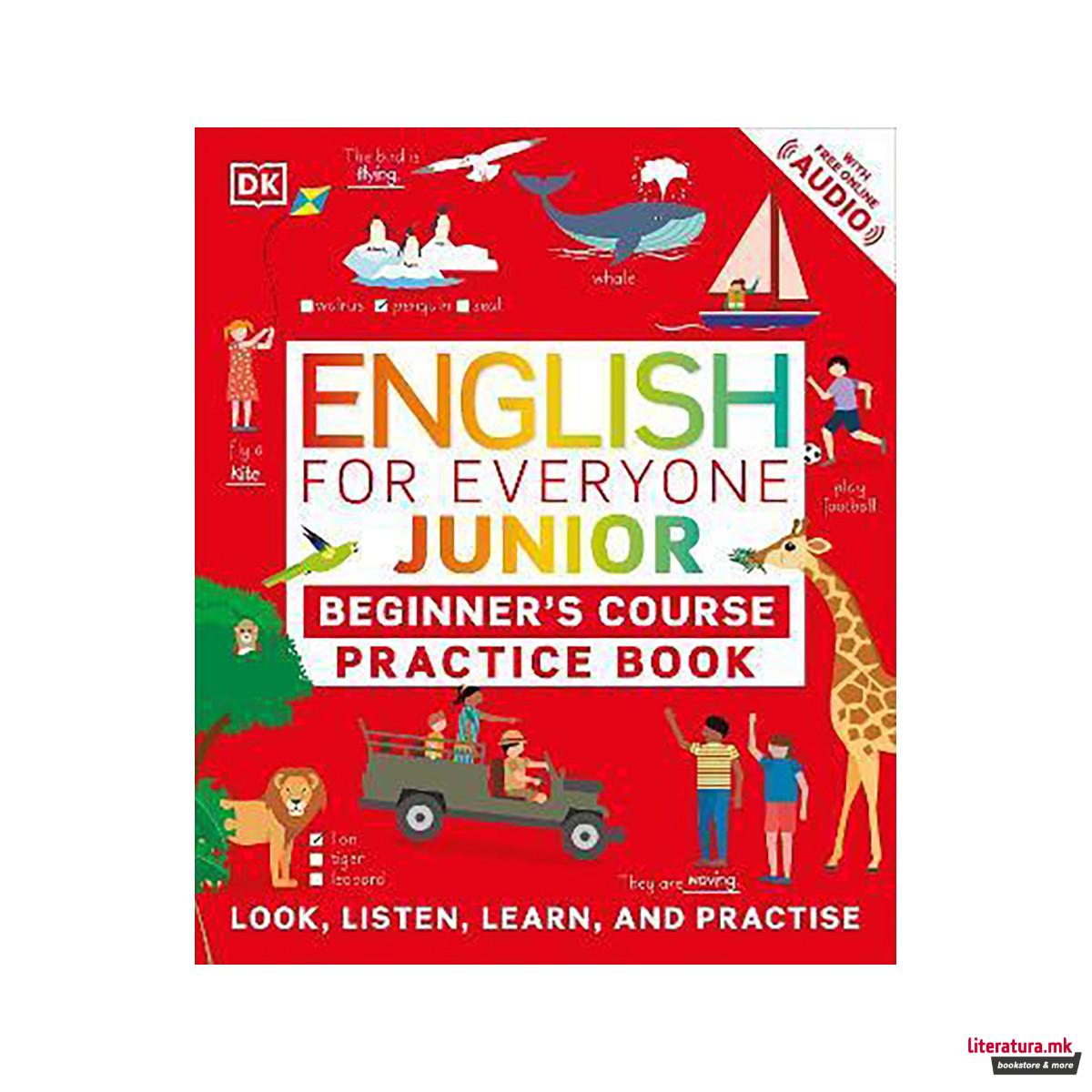 English for Everyone Junior Beginner's Practice Book : Look, Listen, Learn, and 