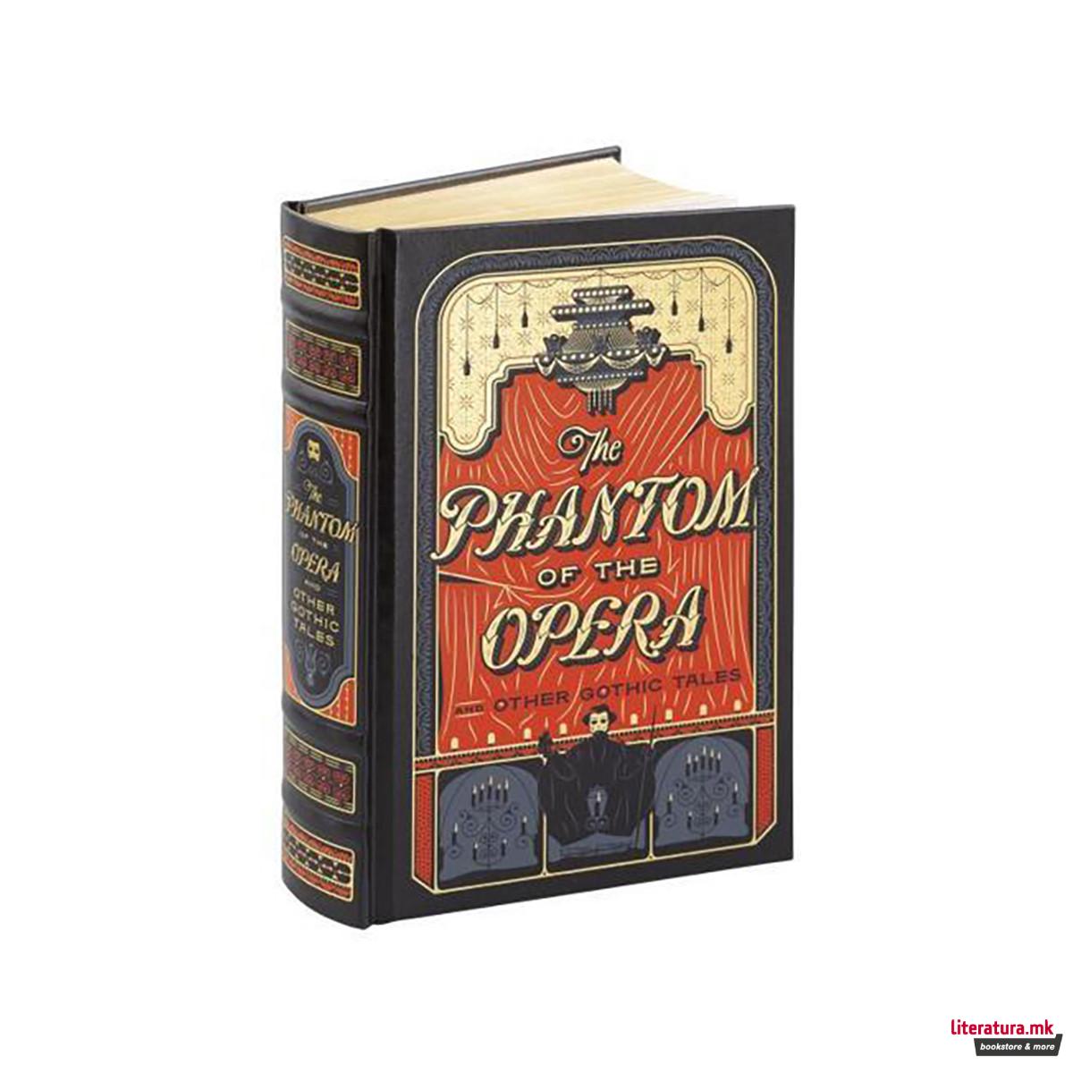 Phantom of the Opera and Other Gothic Tales - Barnes & Noble Collectible Edition 