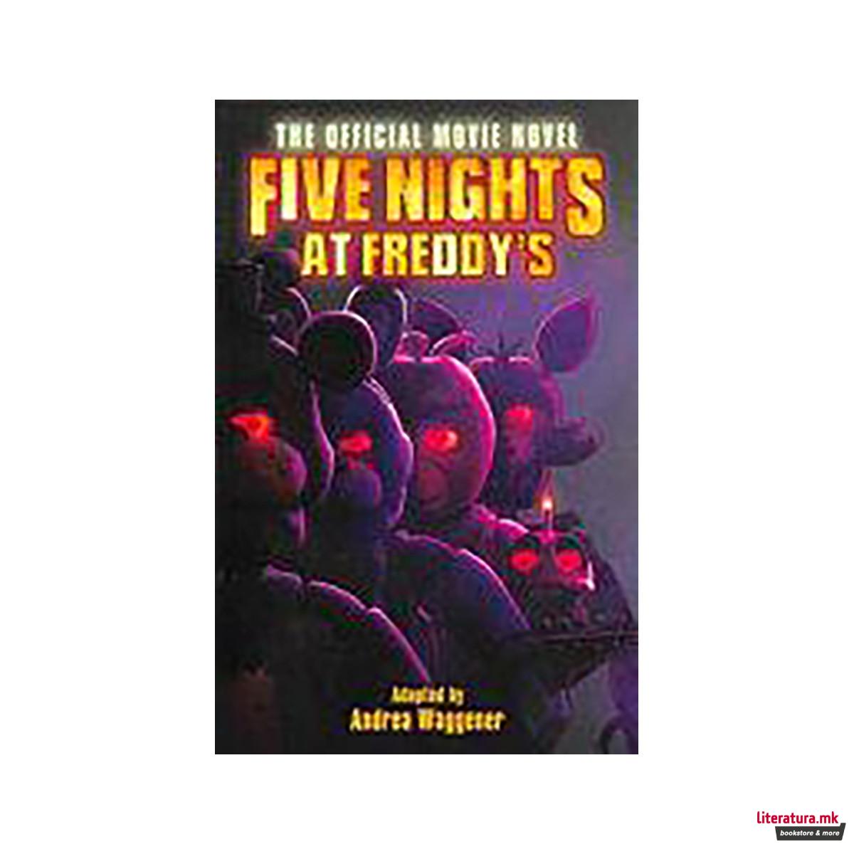 Five Nights at Freddy's: the Official Movie Novel 