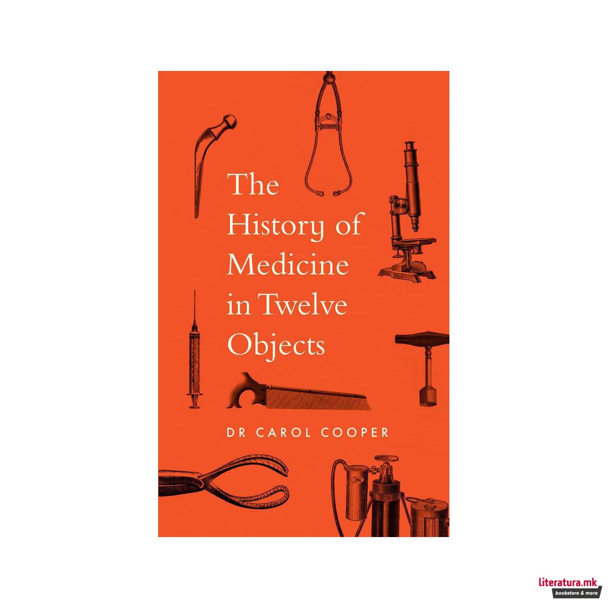 The History of Medicine in Twelve Objects 