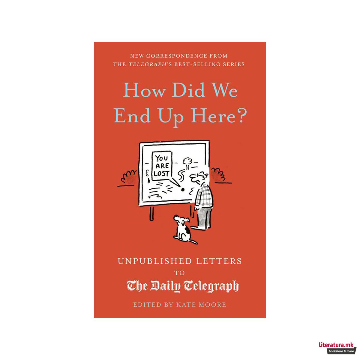 How Did We End Up Here? 