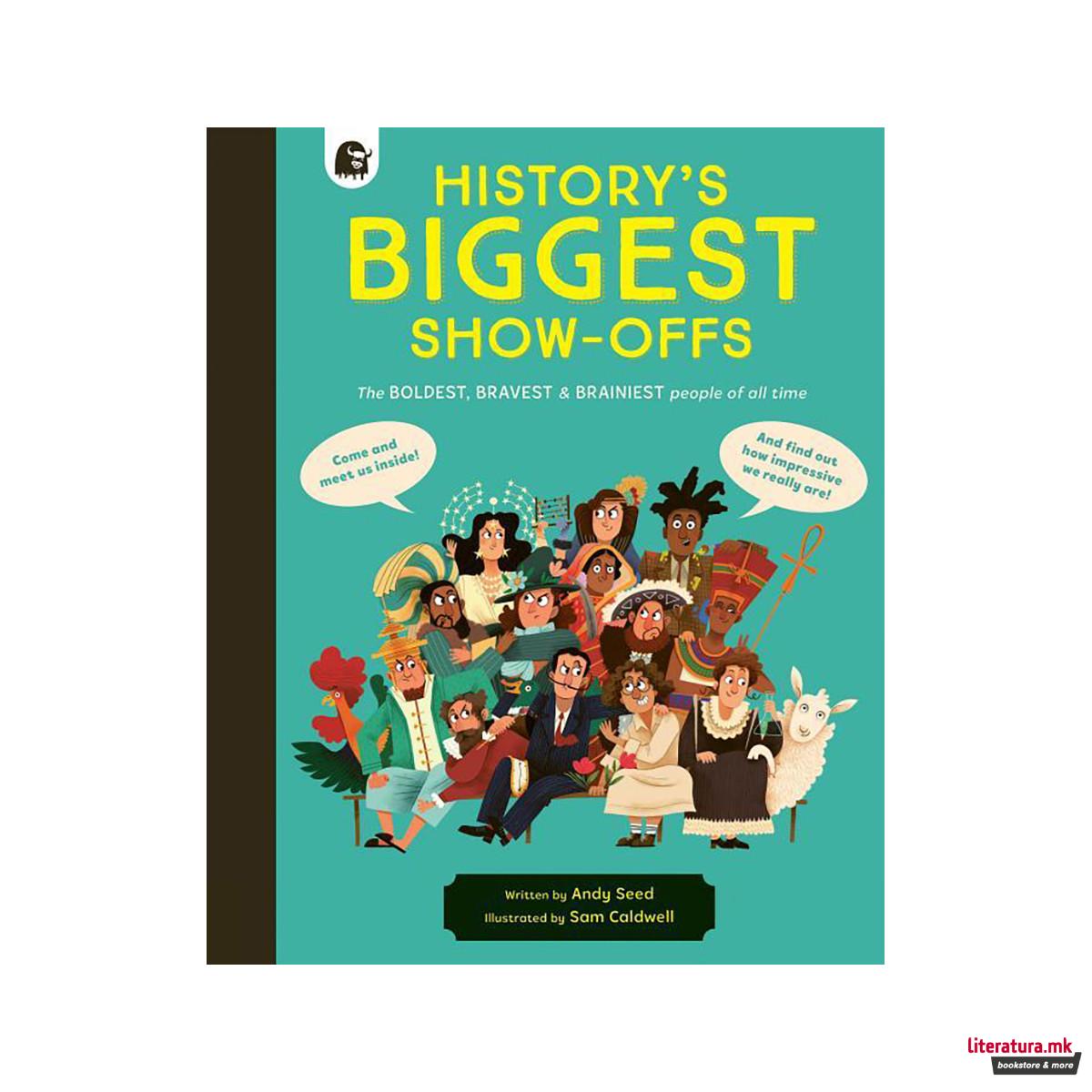 History's BIGGEST Show-offs 