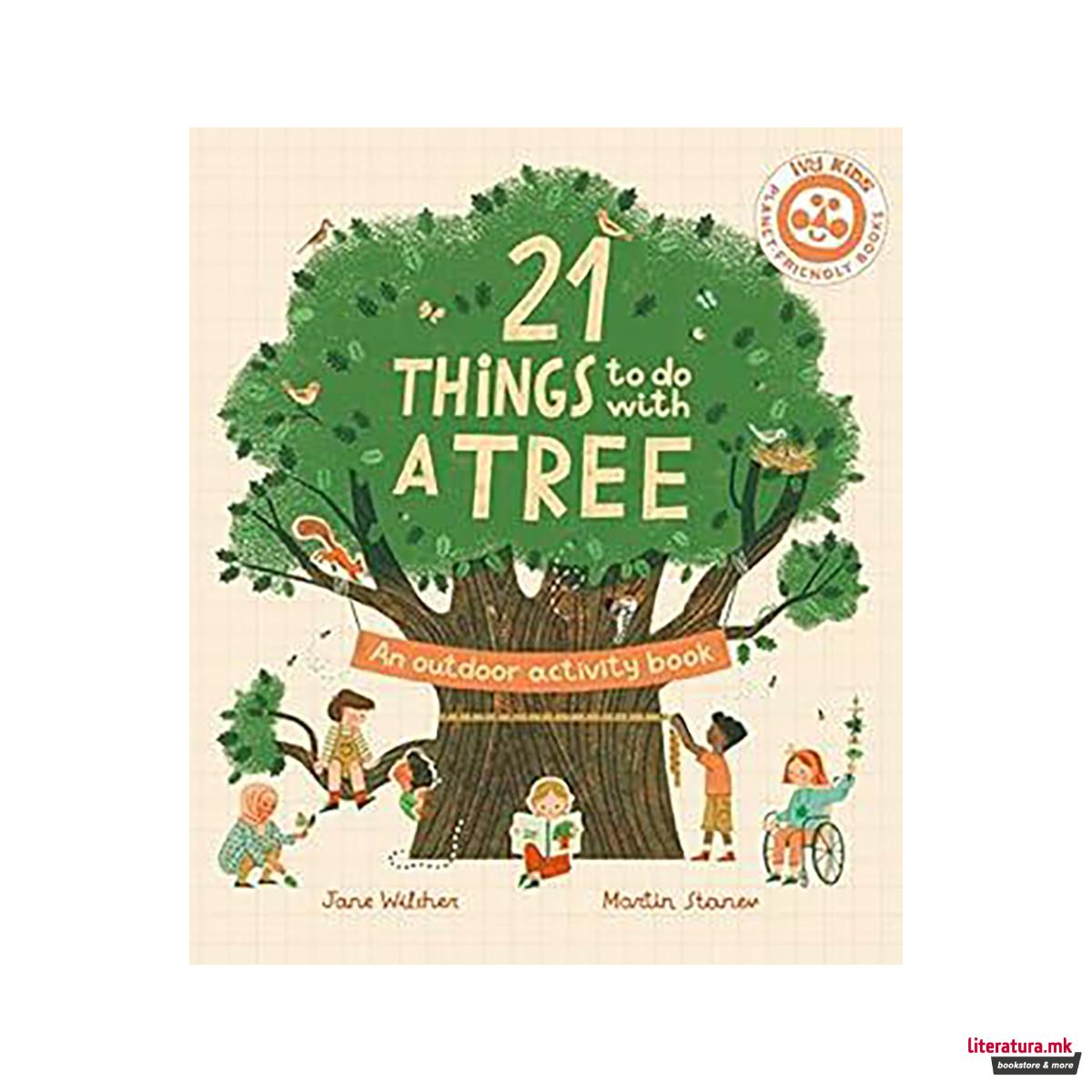 21 Things to Do With a Tree (21 Things to Do... 