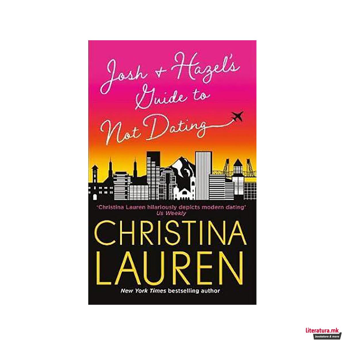 Josh and Hazel's Guide to Not Dating: the ... 