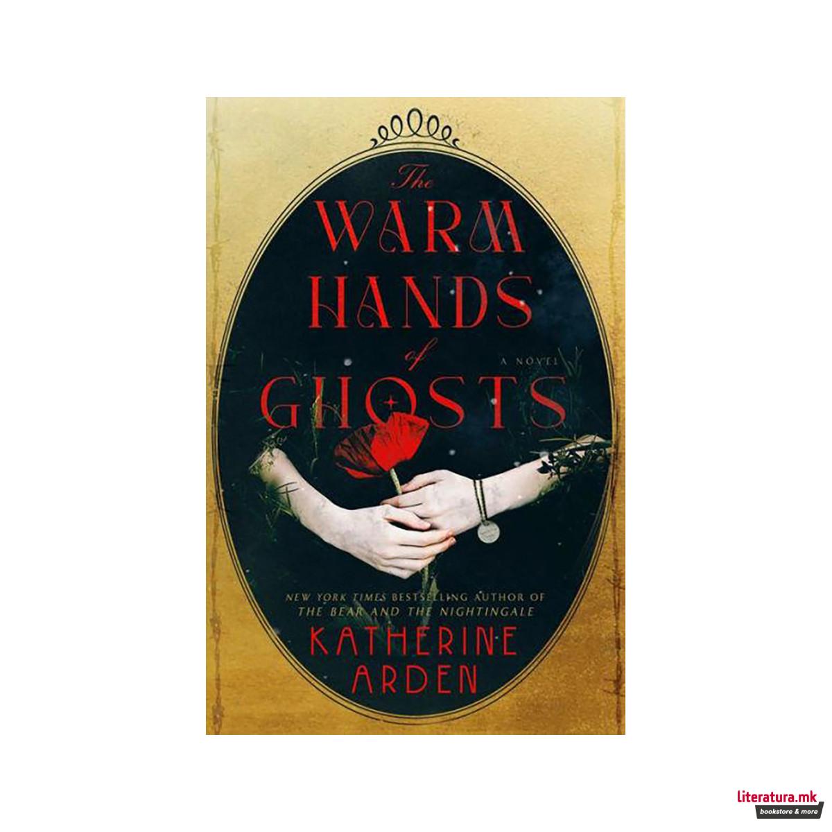 The Warm Hands of Ghosts 