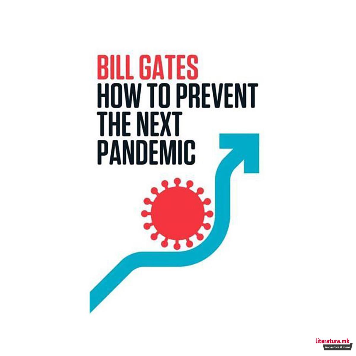 How to Prevent the Next Pandemic 