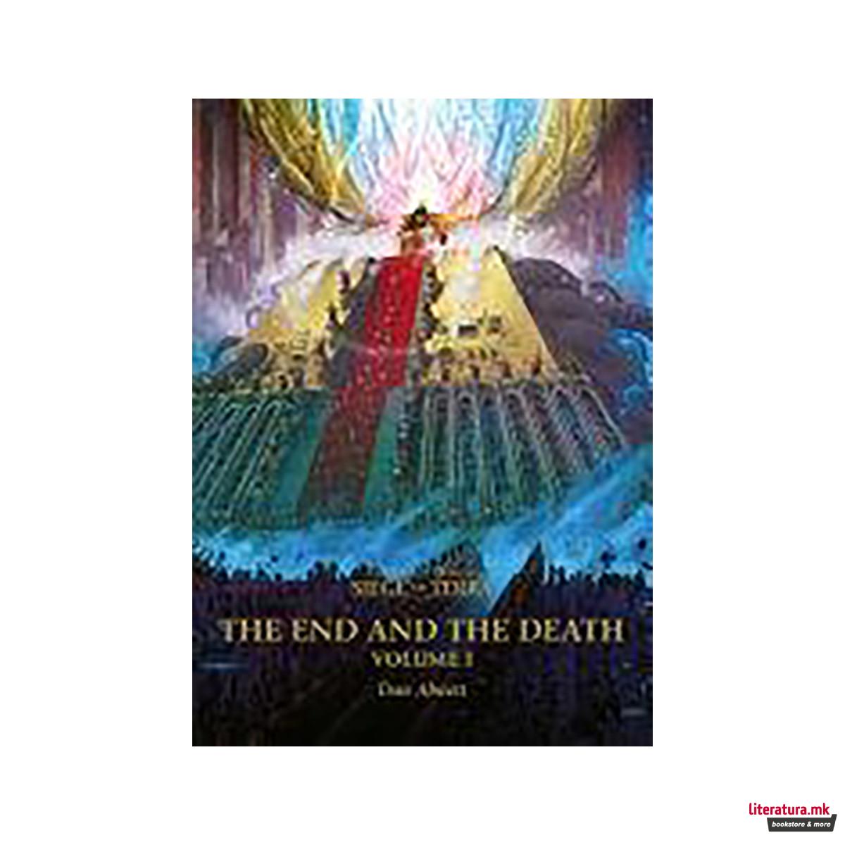 The End and the Death: Volume I 