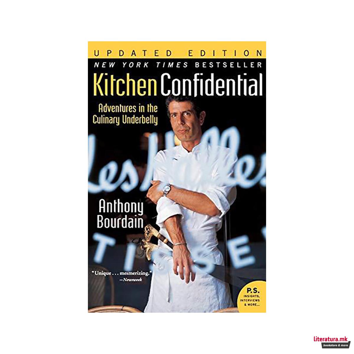 Kitchen Confidential: Adventures in the ... 