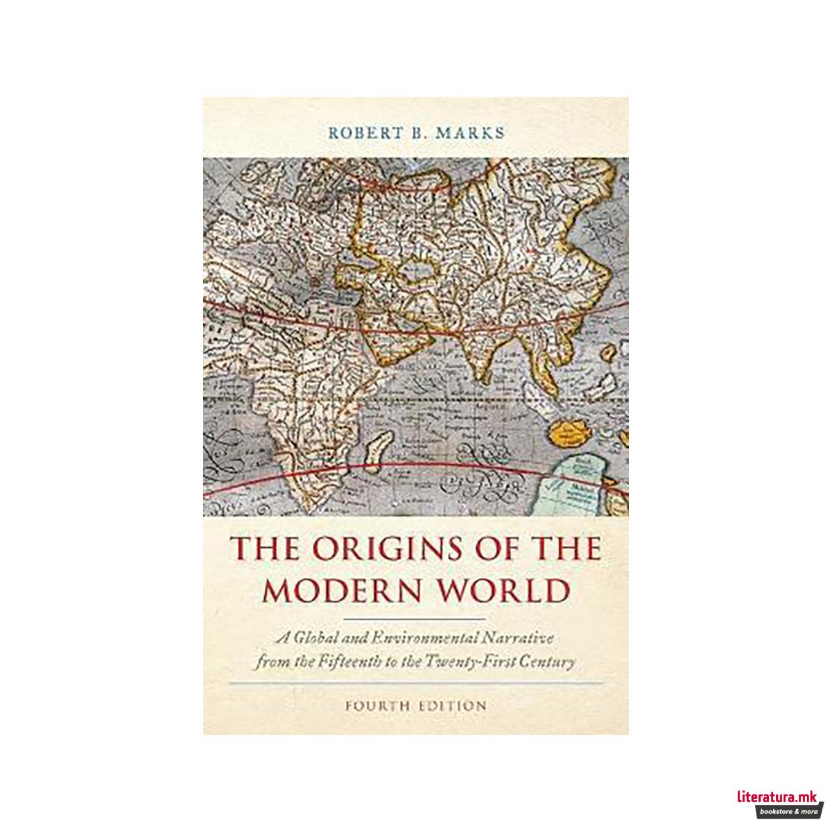 The Origins of the Modern World : A Global and Environmental Narrative from the