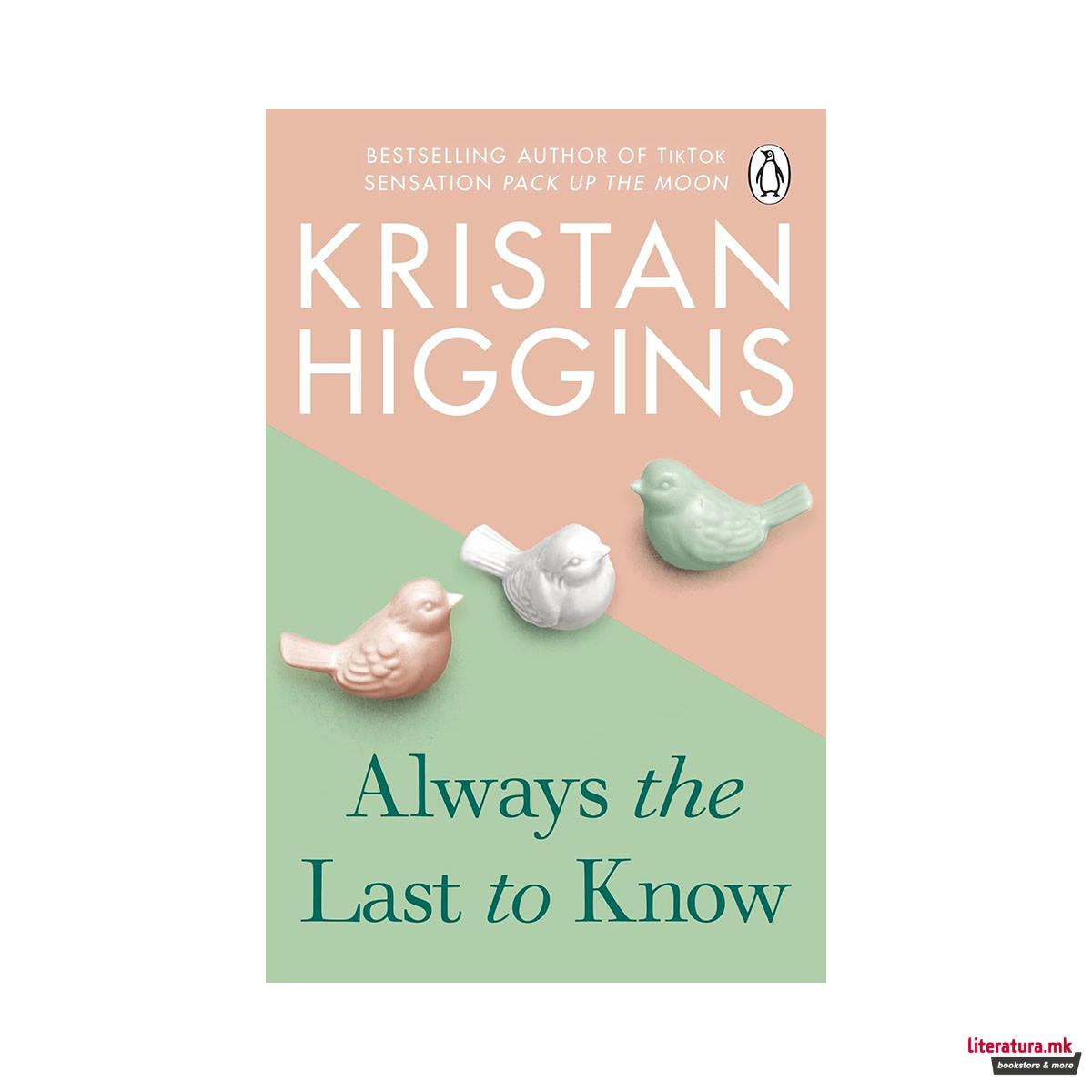 Always the Last to Know 