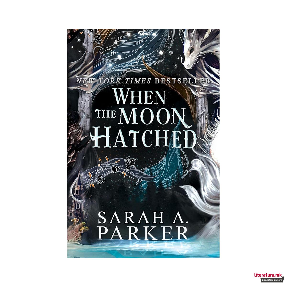 When the Moon Hatched 