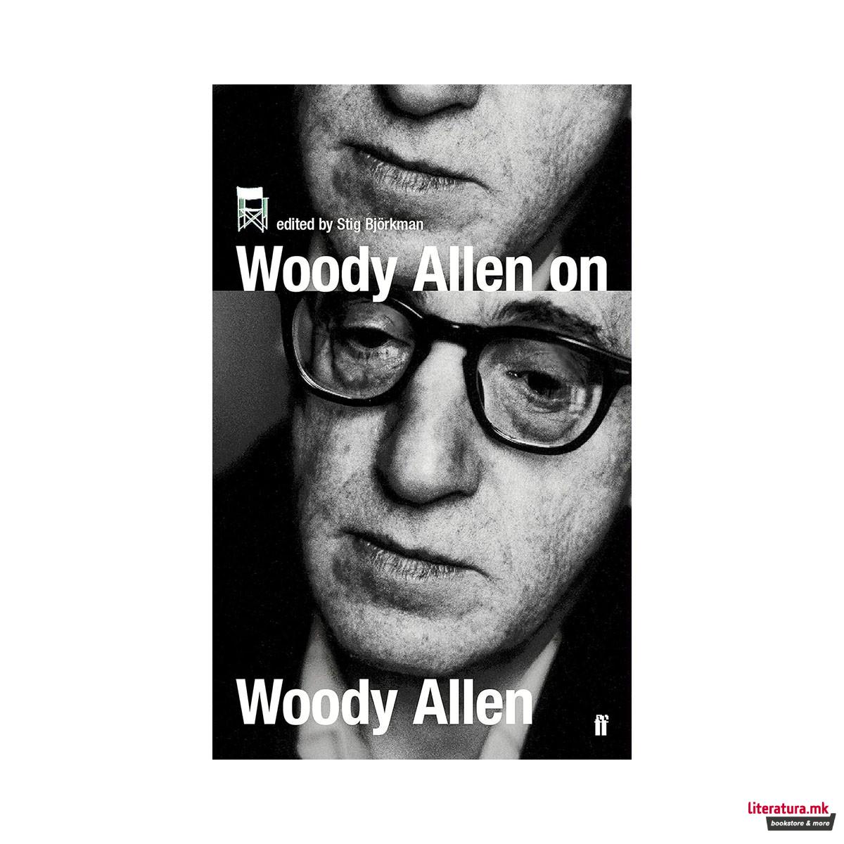 Woody Allen on Woody Allen: In Conversation with Stig Bjorkman 