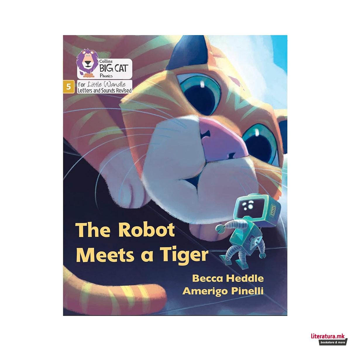 The Robot Meets a Tiger: Phase 5 Set 2 