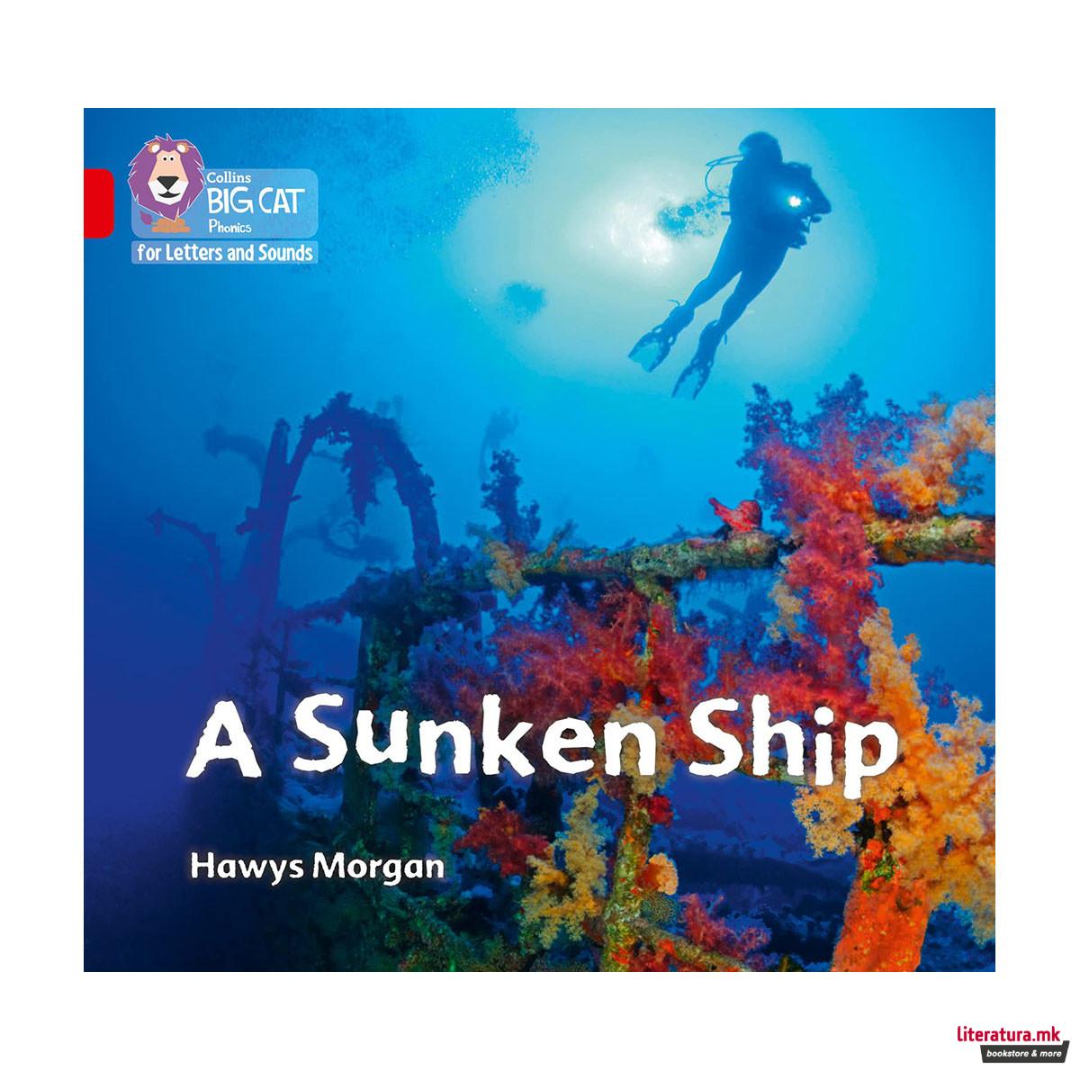 Collins Big Cat Phonics for Letters and Sounds – A Sunken Ship: Band 2A/Red A 
