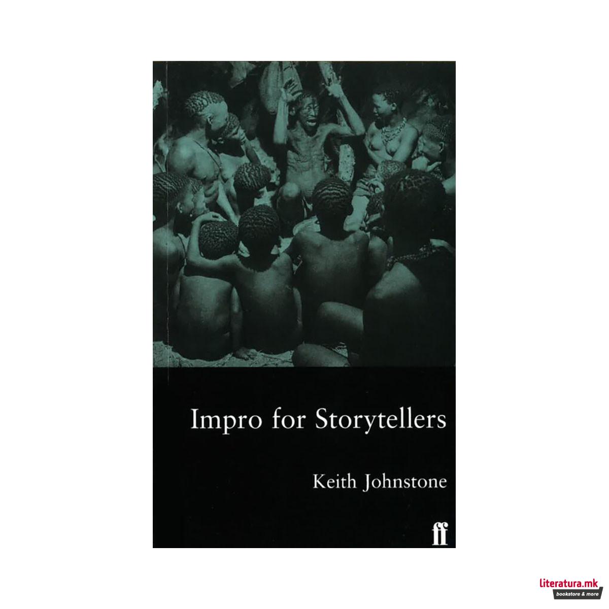 Impro for Storytellers: Theatresports and the Art of Making Things Happen 