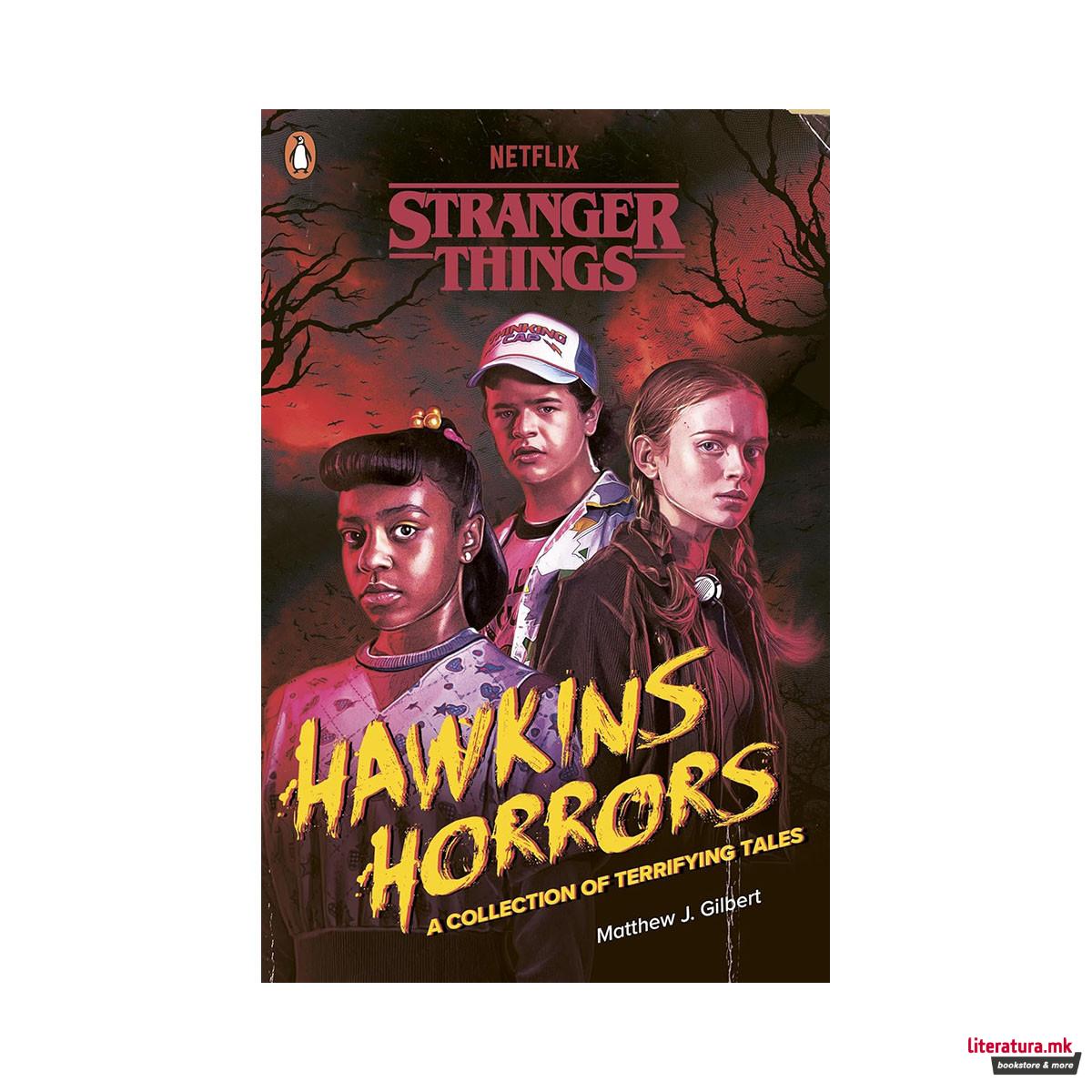 Stranger Things: Hawkins Horrors: A Collection of Terrifying Tales 