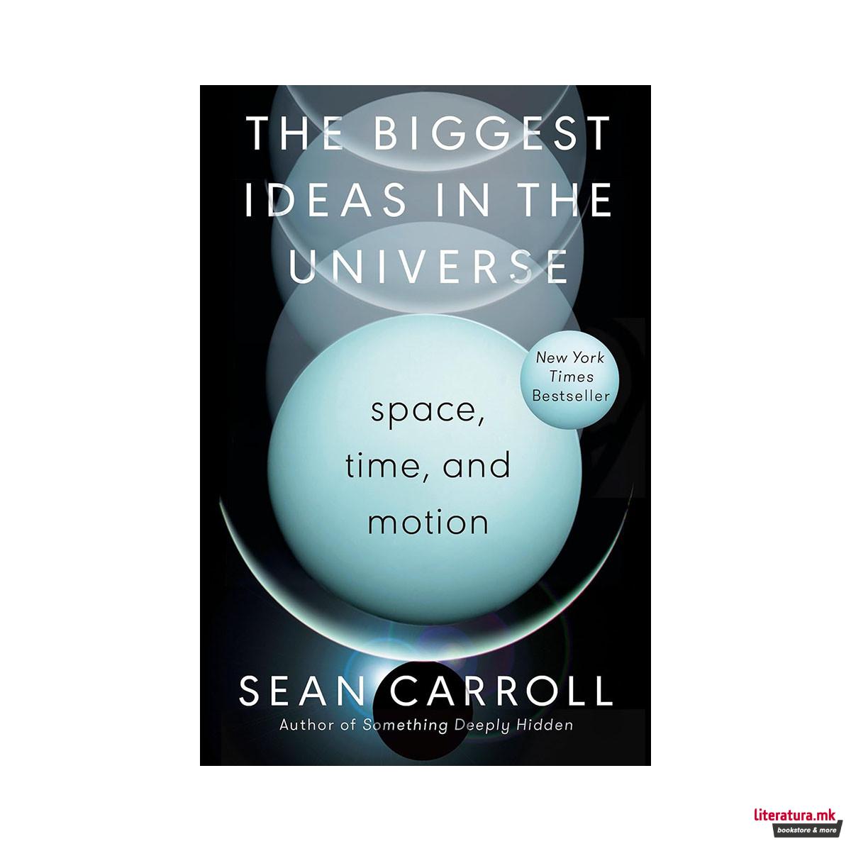 The Biggest Ideas in the Universe: Space, Time, and Motion 