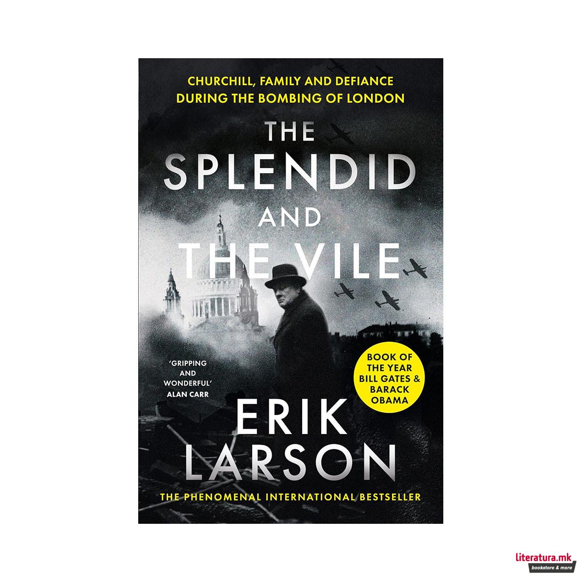 The Splendid and the Vile 