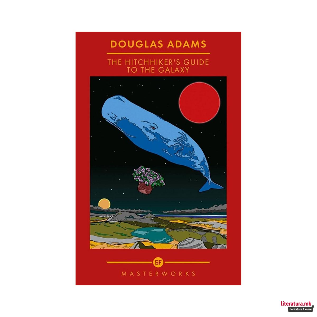The Hitchhikers Guide To The Galaxy (S.F. Masterworks) 