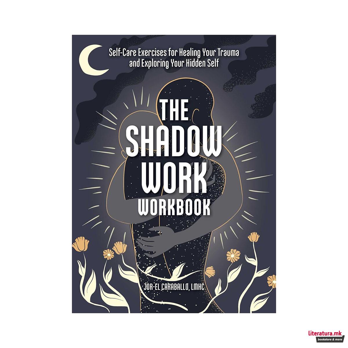 The Shadow Work Workbook 